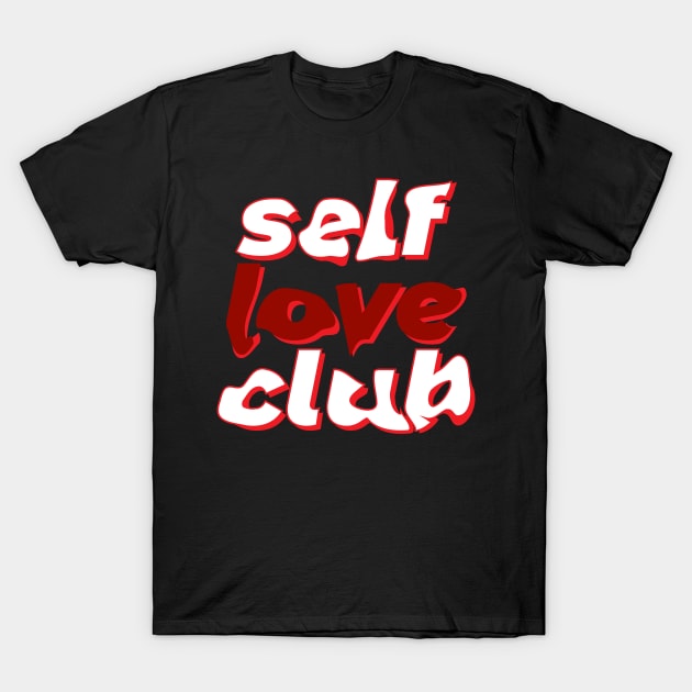 Self Love Club T-Shirt by Heawonshop